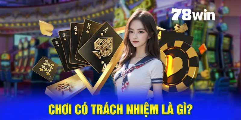 Chơi Có Trách Nhiệm - Quy Tắc Cần Nhớ Khi Tham Gia 78win 1 Kiểm soát hành vi cá cược để bảo vệ tài chính